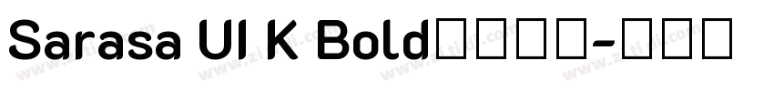 Sarasa UI K Bold字体下载字体转换